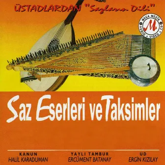 Üstadlardan Sazların Dili (Saz Eserleri Ve Taksimler) by Halil Karaduman