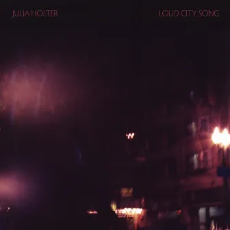 Loud City Song by Julia Holter