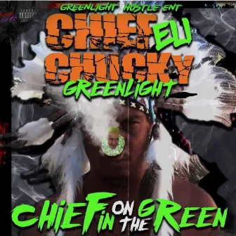 Chiefin on the Green by Chief Eli