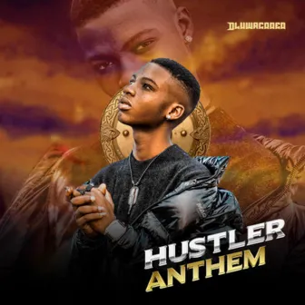 Hustler Anthem by Oluwacoded