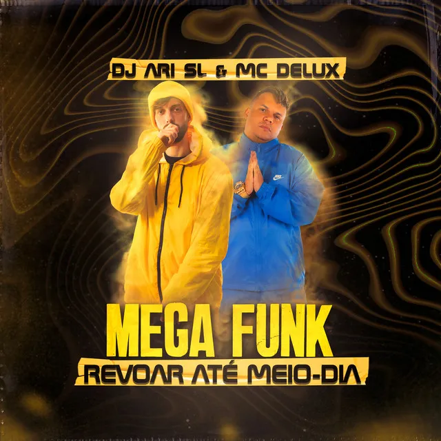 Mega Funk Revoar Até Meio-Dia