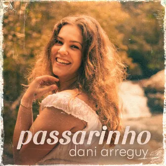 Passarinho by Dani Arreguy