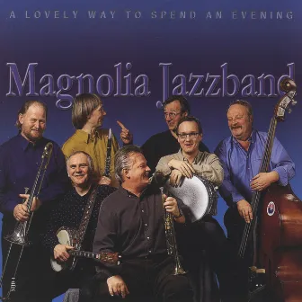 A Lovely Way to Spend an Evening by Magnolia Jazzband