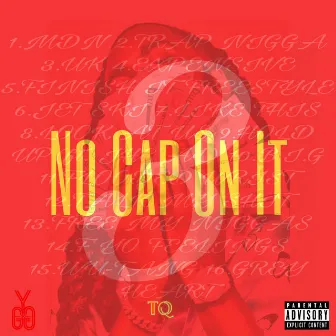 No Cap On It 3 by TQ