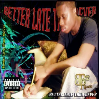 Better Late Than Never by Dadaman