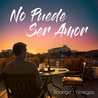 No Puede Ser Amor by Rodrigo Venegas