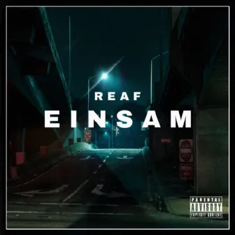 Einsam by Reaf