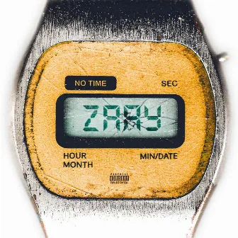 No Time by ZAAY