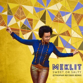 Sweet or Salty (Ethiopian Records Remix) by Meklit