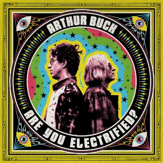 Are You Electrified? by Arthur Buck