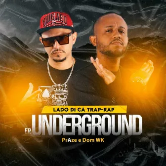 Underground by Lado di cá