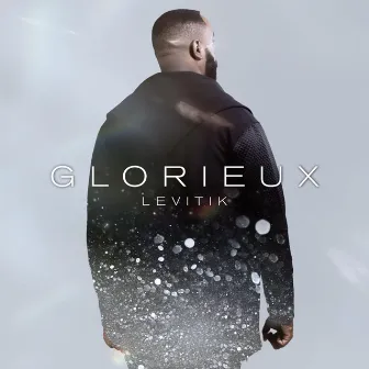 Glorieux by Levitik