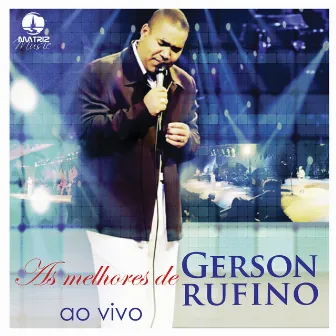 As Melhores ao Vivo by Gerson Rufino