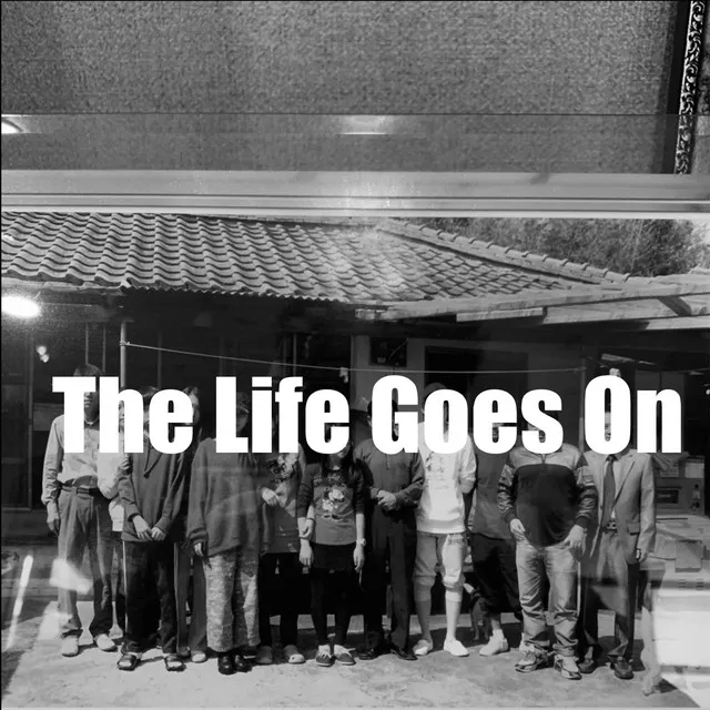 The Life Goes On