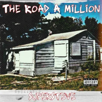 The Road a Million by SuperSteve