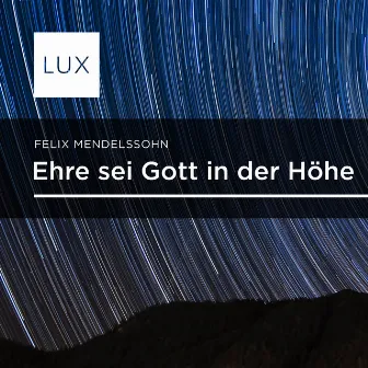 Ehre sei Gott in der Höhe, WoO 26 by Lux