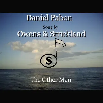 The Other Man (feat. Owens & Strickland) by Daniel Pabon