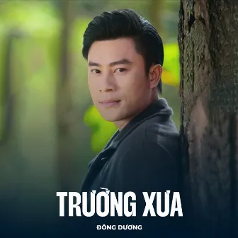 Trường Xưa by Đông Dương