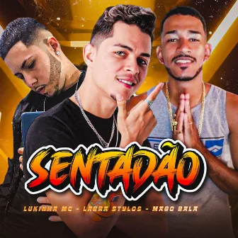 Sentadão by Lukinha Mc