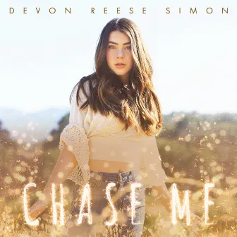 Chase Me by Devon Reese Simon