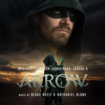 Arrow: Season 8 (Original Television Soundtrack) by Nathaniel Blume