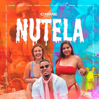 Nutela by Crime