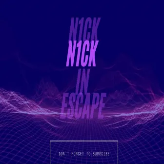 Escape by N1k