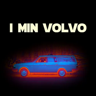 I MIN VOLVO by Femedia