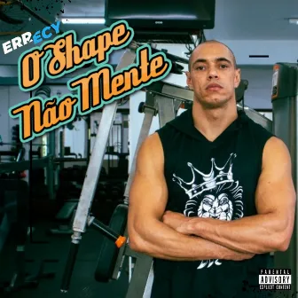 O Shape Não Mente by Errecy