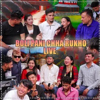 Boli Pani Chha Rukho (Live) by 