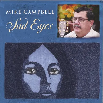 Sad Eyes by Mike Campbell