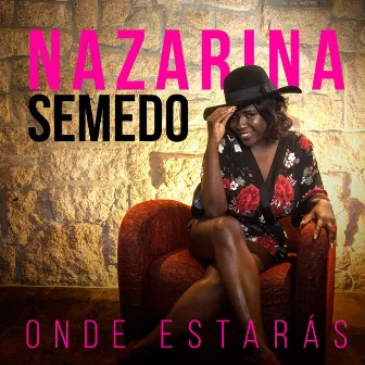 Onde Estarás by Nazarina Semedo