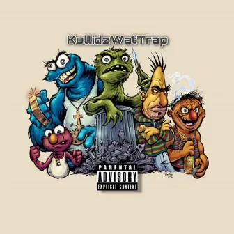 Kullidz Wat Trap by K.W.T