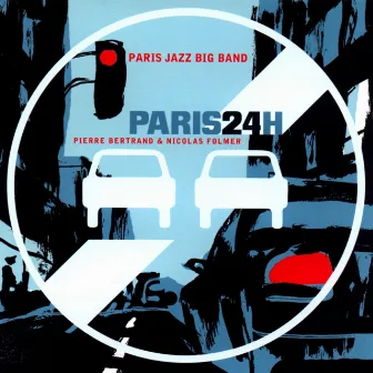 Paris 24h by Paris Jazz Big Band