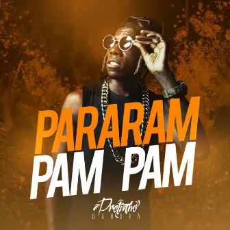 Pararam Pam Pam by Pretinho da Hora