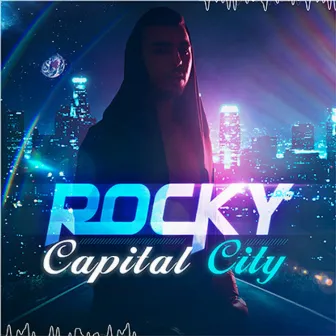 Capital City by DJ Rocky