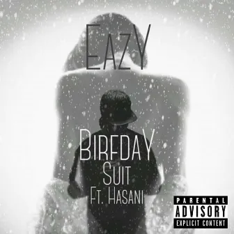 Birfday Suit by Eazy