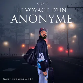 Le voyage d'un anonyme by Mad Kid