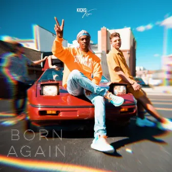 Born Again by Kicks Kapri