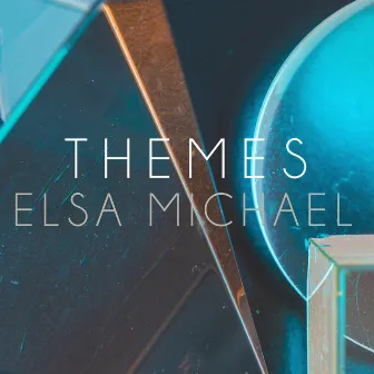 Themes by Elsa Michael