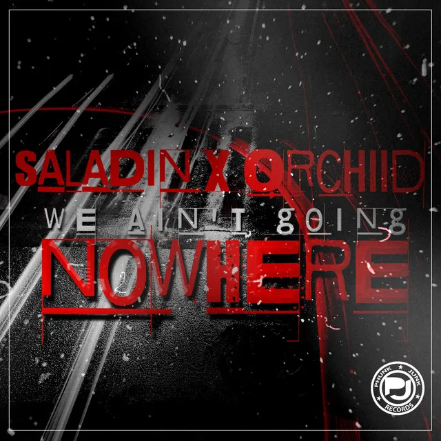 We Ain't Going Nowhere - Original Mix