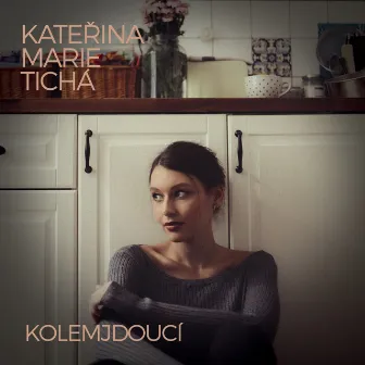 Kolemjdoucí (Acoustic) by Kateřina Marie Tichá