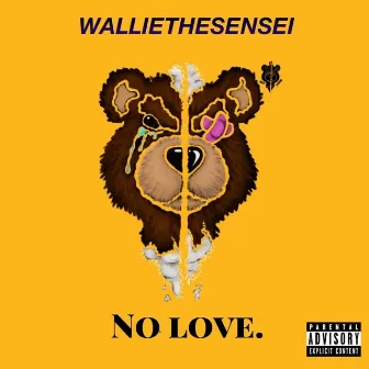 No Love by Wallie the Sensei