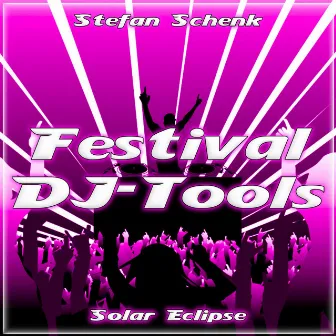 Festival DJ Tools by Solar Eclipse