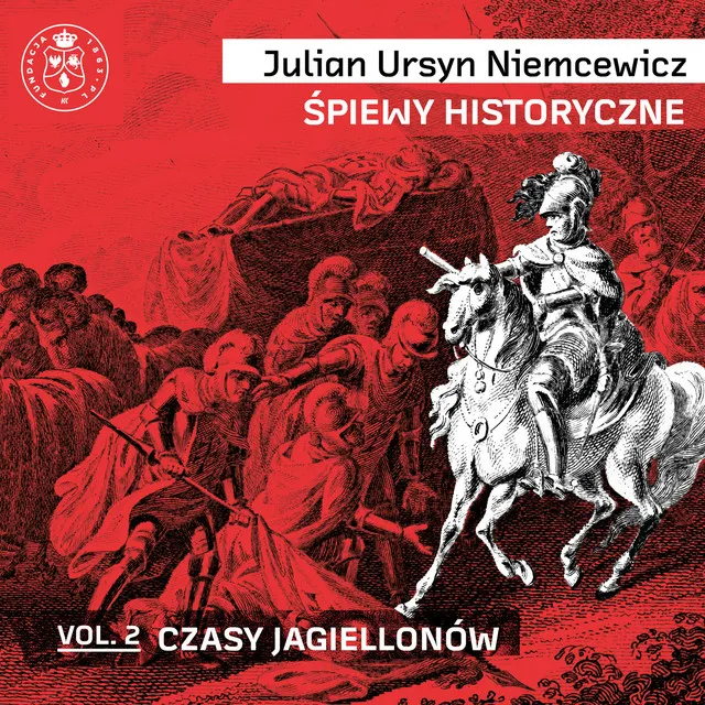 Zygmunt August - ŚPIEWY HISTORYCZNE - Julian Ursyn Niemcewicz - Czasy Jagiellonów