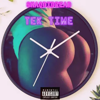 Tek Time by Shaqdidread