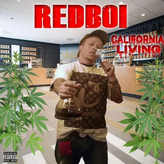 California Living by Redboi