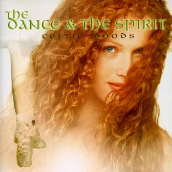 The Dance and the Spirit by Celtic Moods