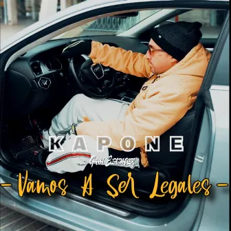 Vamos A Ser Legales by Kapone zn