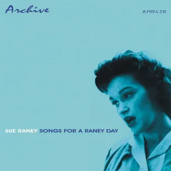 Songs For A Raney Day by Sue Raney